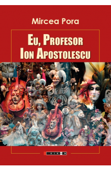 Eu, Profesor Ion Apostolescu