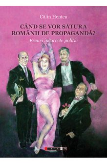 Când se vor sătura românii de propagandă?