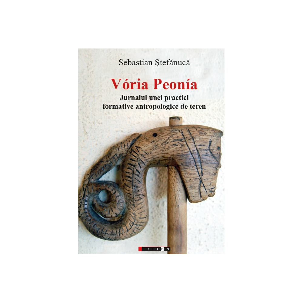 Voria Peonia - Jurnalul unei practici formative antropologice de teren