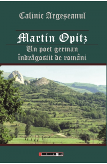 Martin Opitz - Un poet german îndrăgostit de români
