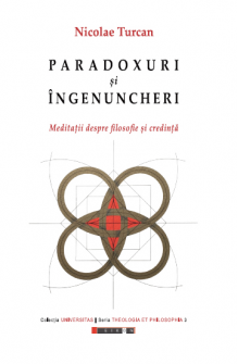 Paradoxuri și îngenunchieri. Meditații despre filosofie și credință