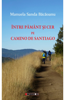 Între Pământ și Cer pe Camino de Santiago (Camino Francez 2012)