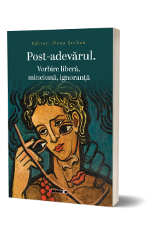Post-adevărul. Vorbire...