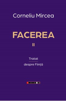 Facerea, volumul II, Tratat...