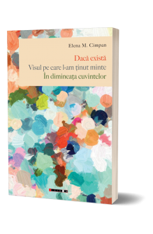 Dacă există. Visul pe care...