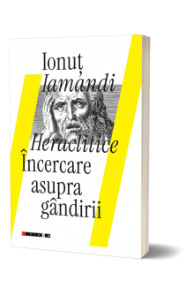 Heraclitice. Încercare...