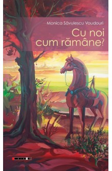 CU NOI CUM RĂMÂNE ?