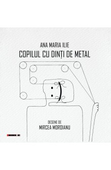 COPILUL CU DINȚI DE METAL