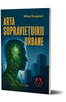 ARTA SUPRAVIEȚUIRII URBANE