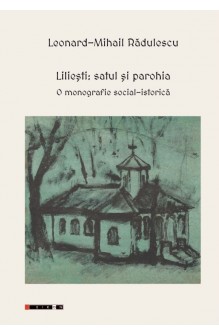 LILIEȘTI: SATUL ȘI PAROHIA