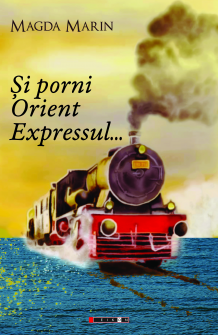 Și porni Orient  Expressul...