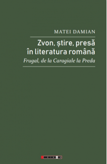 Zvon, știre, presă în literatura română - Frugal, de la Caragiale la Preda