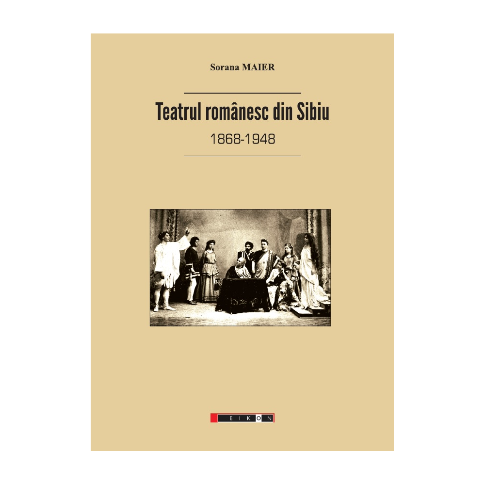 Teatrul românesc din Sibiu (1868-1948) Teatrul românesc din Sibiu (1868-1948)