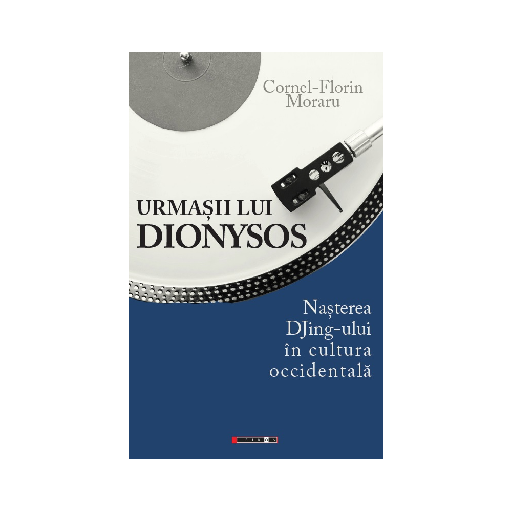 Urmașii lui Dionysos - Nașterea DJing-ului în cultura occidentală